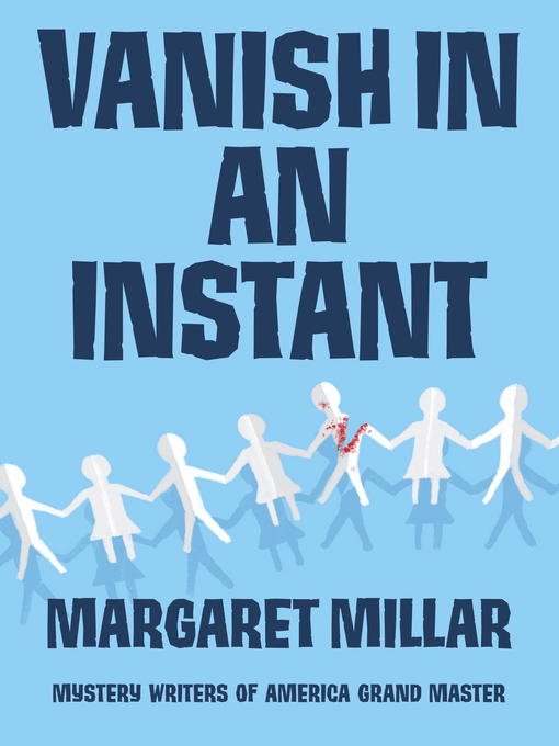 Title details for Vanish in an Instant by Margaret Millar - Available